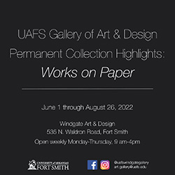 UAFS Gallery of Art & Design Permanent Collection Highlights: Works on Paper 