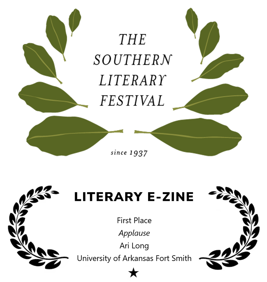 Award graphic for The Southern Literary Festival, featuring green leaf illustrations around the festival name and the text “since 1937.” Below, black laurel wreaths frame the award information: “Literary E-Zine, First Place, Applause, Ari Long, University of Arkansas Fort Smith.” A small black star appears at the bottom.