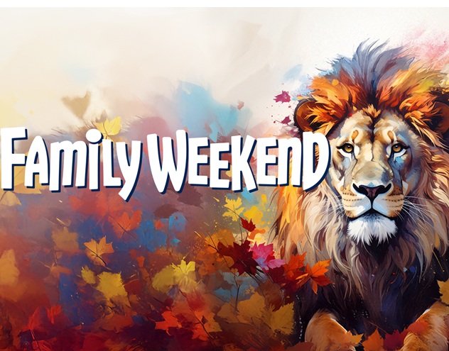 Illustration of a majestic lion surrounded by colorful autumn leaves, with bold text ‘Family Weekend’ across the center